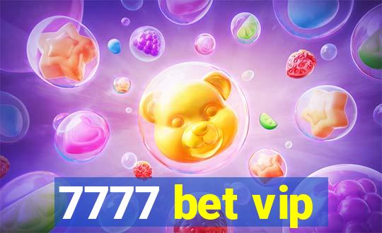 7777 bet vip
